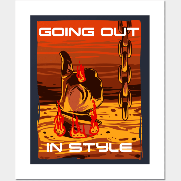 Going Out In Style Wall Art by LegitHooligan